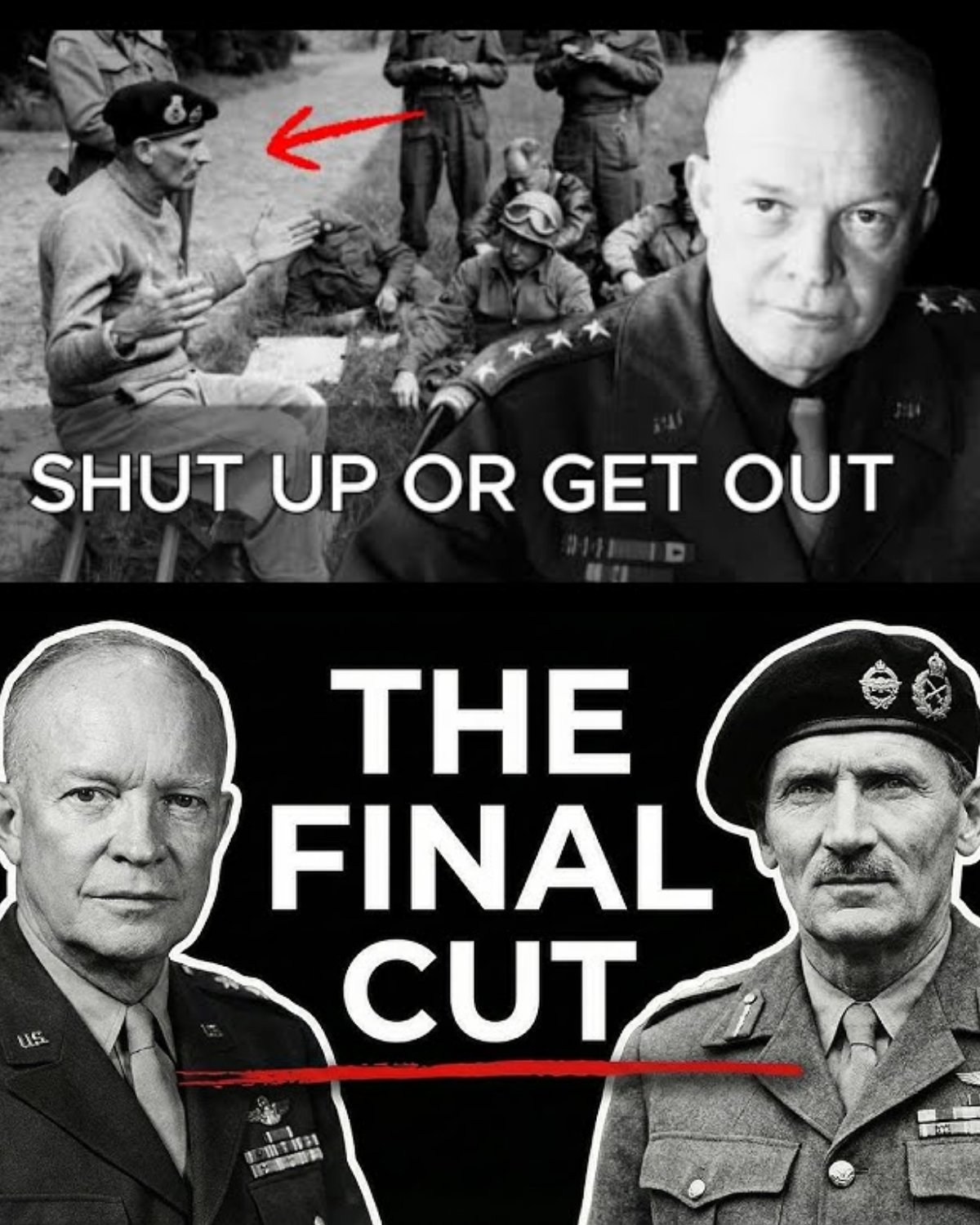 The Day Eisenhower Finally Told Montgomery to “Shut Up or Get Out”