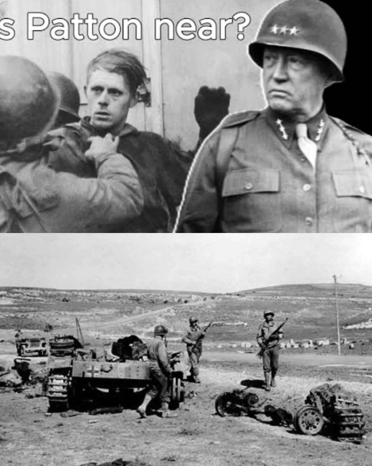 What Patton Said When He Learned German Prisoners Asked One Question: “Is Patton Near?”